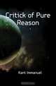 Critick of Pure Reason, Kant Immanuel 