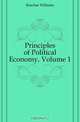 Principles of Political Economy, Volume 1, Roscher Wilhelm 