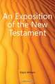 An Exposition of the New Testament, Gilpin William 