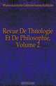 Revue De Theologie Et De Philosophie, Volume 2, #Schweizerische Geisteswissenschaftliche 