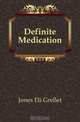Definite Medication, Jones Eli Grellet 