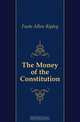 The Money of the Constitution, Foote Allen Ripley 