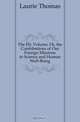 The Ely Volume, Or, the Contributions of Our Foreign Missions to Science and Human Well-Being, Laurie Thomas 