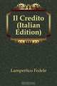 Il Credito (Italian Edition), Lampertico Fedele 