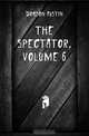 The Spectator, Volume 6, Dobson Austin 