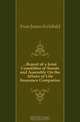 Report of a Joint Committee of Senate and Assembly On the Affairs of Life Insurance Companies, Frear James Archibald 