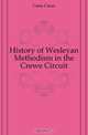 History of Wesleyan Methodism in the Crewe Circuit, Caine C?sar 