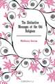 The Distinctive Messages of the Old Religions, Matheson George 