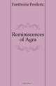 Reminiscences of Agra, Fanthome Frederic 