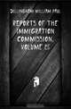 Reports of the Immigration Commission, Volume 25, William Paul Dillingham 