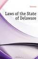 Laws of the State of Delaware, Delaware 