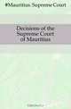 Decisions of the Supreme Court of Mauritius, Mauritius. Supreme Court 
