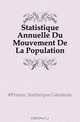 Statistique Annuelle Du Mouvement De La Population, #France. Statistique Generale 