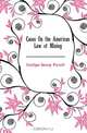 Cases On the American Law of Mining, Costigan George Purcell 