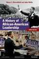 History of African-American Leadership, A (3rd Edition) (Studies In Modern History), J. White, Bruce J. Dierenfield 