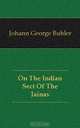On The Indian Sect Of The Jainas, Johann George Buhler 