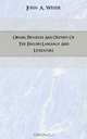 Origin, Progress And Destiny Of The English Language And Literature, John A. Weisse 