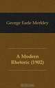 A Modern Rhetoric (1902), George Earle Merkley 
