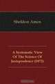 A Systematic View Of The Science Of Jurisprudence (1872), Sheldon Amos 
