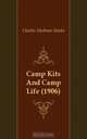 Camp Kits And Camp Life (1906), Charles Stedman Hanks 