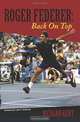 Roger Federer: Back On Top, Richard Kent 