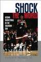 Shock the World: UConn Basketball in the Calhoun Era, Peter F. Burns Jr. 