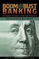 Boom and Bust Banking: The Causes and Cures of the Great Recession, 