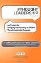 # THOUGHT LEADERSHIP tweet Book01: 140 Prompts for Designing and Executing an Effective Thought Leadership Campaign, Liz Alexander, Craig Badings 