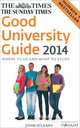 The Times Good University Guide 2014: Where to Go and What to Study, John O