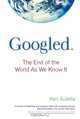 Googled: The End of the World As We Know It, Ken Auletta 