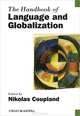 The Handbook of Language and Globalization, 