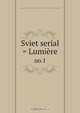 Sviet serial = Lumiere, Andre Savine Collection 