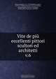 Vite de piu eccellenti pittori scultori ed architetti, Giorgio Vasari 