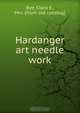 Hardanger art needle work, Clara E. Bye 