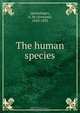 The human species, Armand Quatrefages 