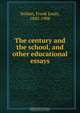 The century and the School, Frank Louis Soldan 