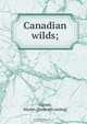 Canadian wilds, Martin Hunter 