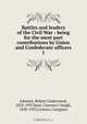 Battles and leaders of the Civil War, Robert Underwood Johnson 