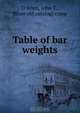 Table of bar weights, John T. O