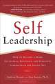 Self-Leadership: How to Become a More Successful, Efficient, and Effective Leader from the Inside Out, 