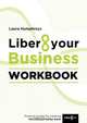 Liber8 your Business Workbook, Laura Humphreys 