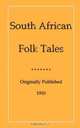 South African Folk Tales, James A. Honey 