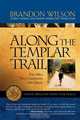 Along the Templar Trail, Brandon Wilson 