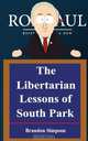 The Libertarian Lessons of South Park, Brandon Simpson 