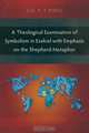 A Theological Examination of Symbolism in Ezekiel with Emphasis on the Shepherd Metaphor, Joel K. T. Biwul 