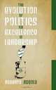 The Evolution of Politics via Excellence in Leadership, Adebayo Adeolu 