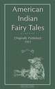 American Indian Fairy Tales, Margaret Compton 