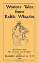 Wonder Tales from Baltic Wizards, 
