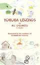 Yoruba Legends - Illustrated Edition, M. I. Ogumefu 