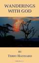 Wanderings with God, Terry Hayward 